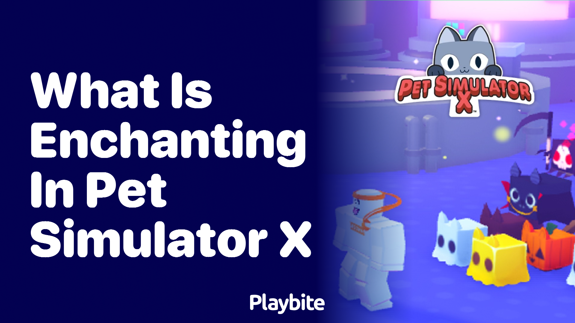 What is Enchanting in Pet Simulator X?