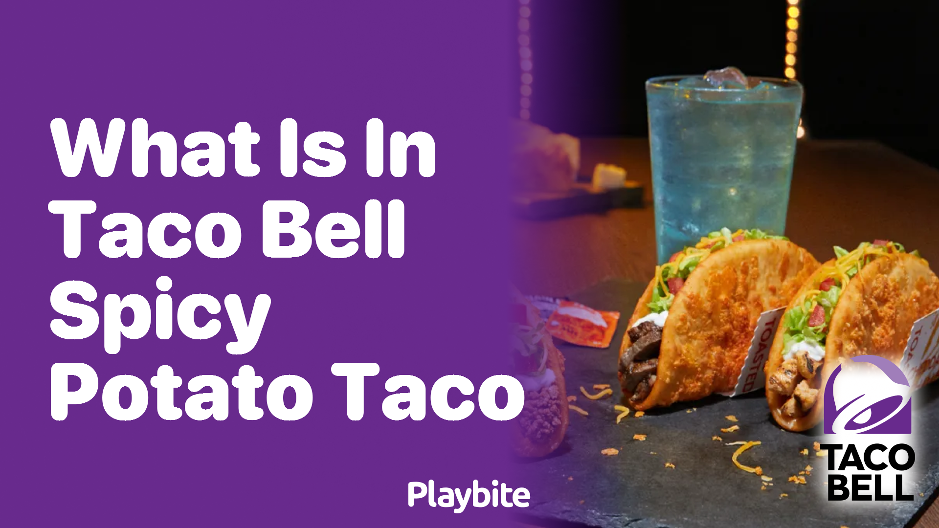 What's in Taco Bell's Spicy Potato Taco? - Playbite