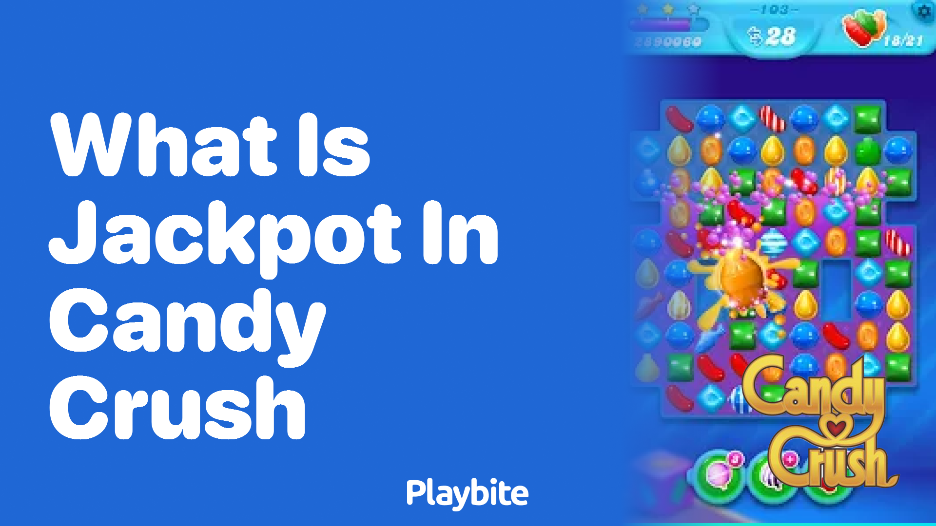 What Is the Jackpot in Candy Crush?