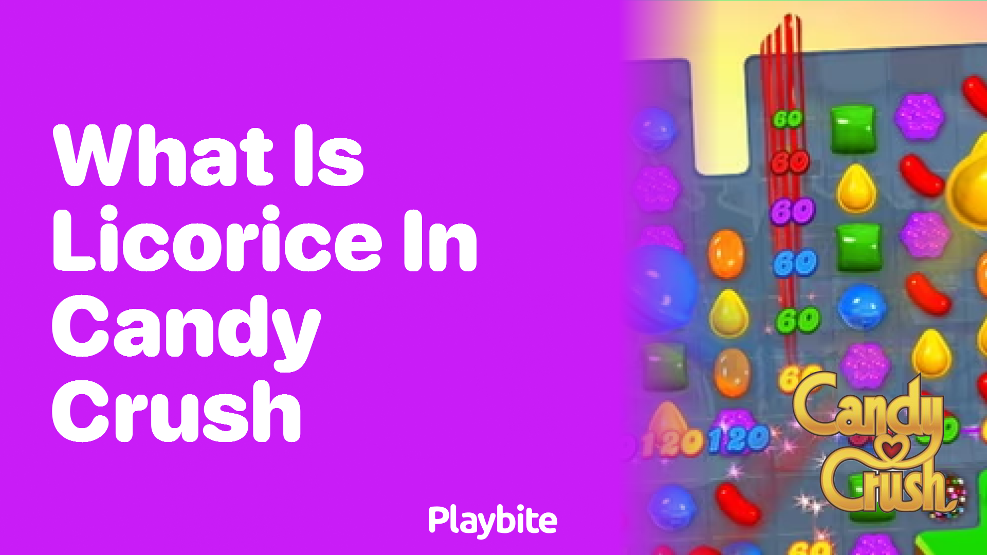 What Is Licorice in Candy Crush?