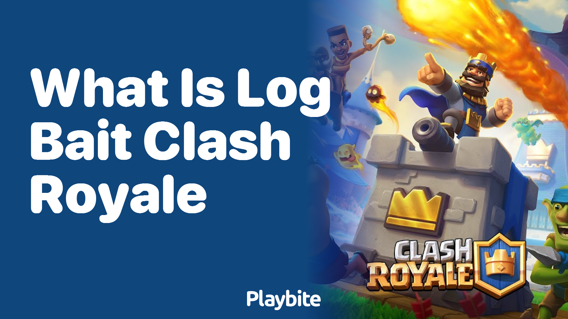 What is Log Bait in Clash Royale?