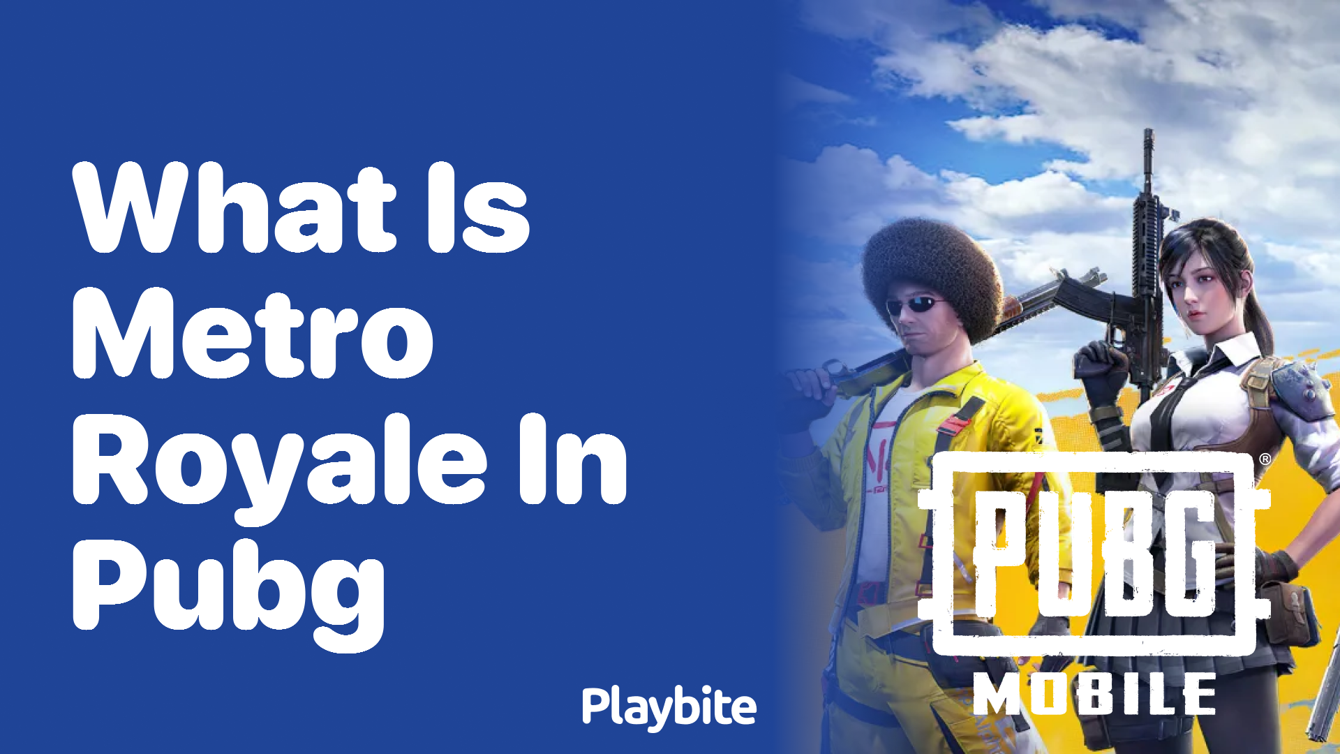 What is Metro Royale in PUBG Mobile?