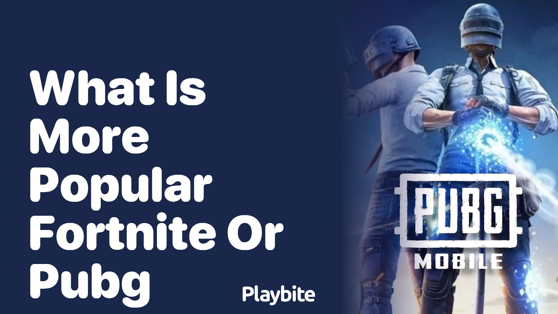 What Is More Popular: Fortnite or PUBG?