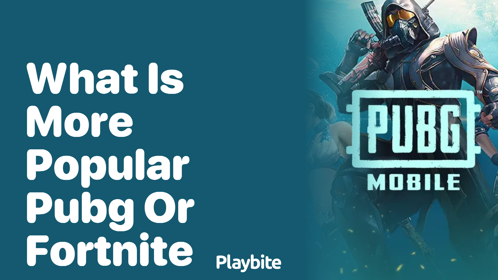 What is More Popular: PUBG or Fortnite?