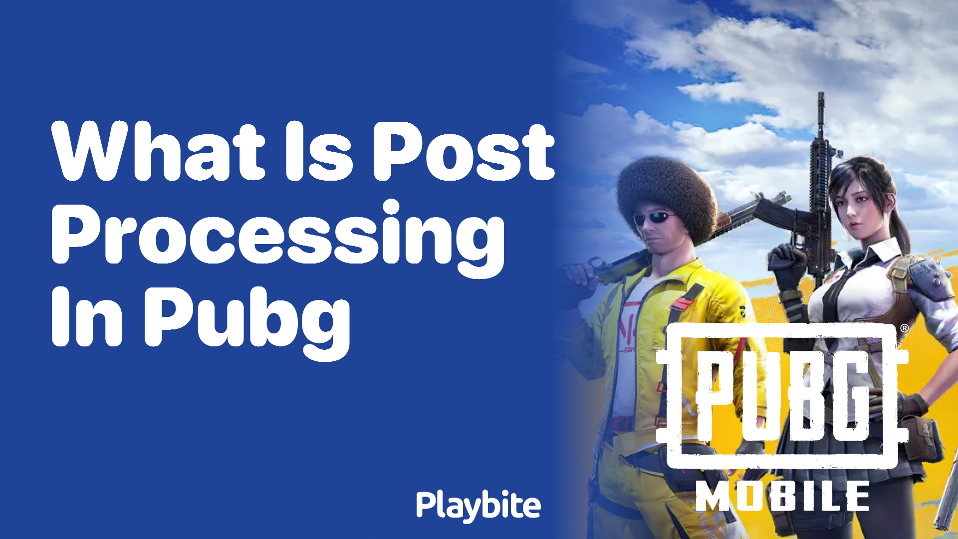 What is Post Processing in PUBG Mobile?