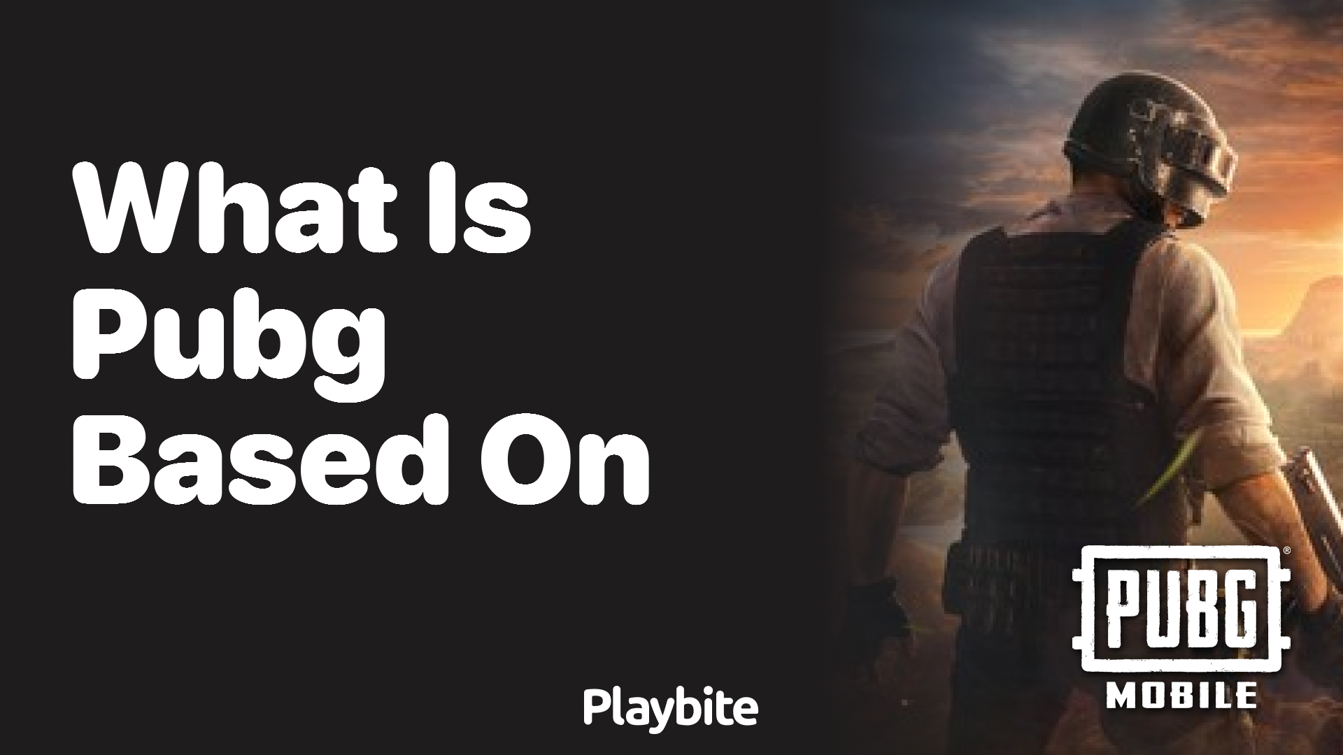 What is PUBG Based On? Unlocking the Battle Royale Mystery