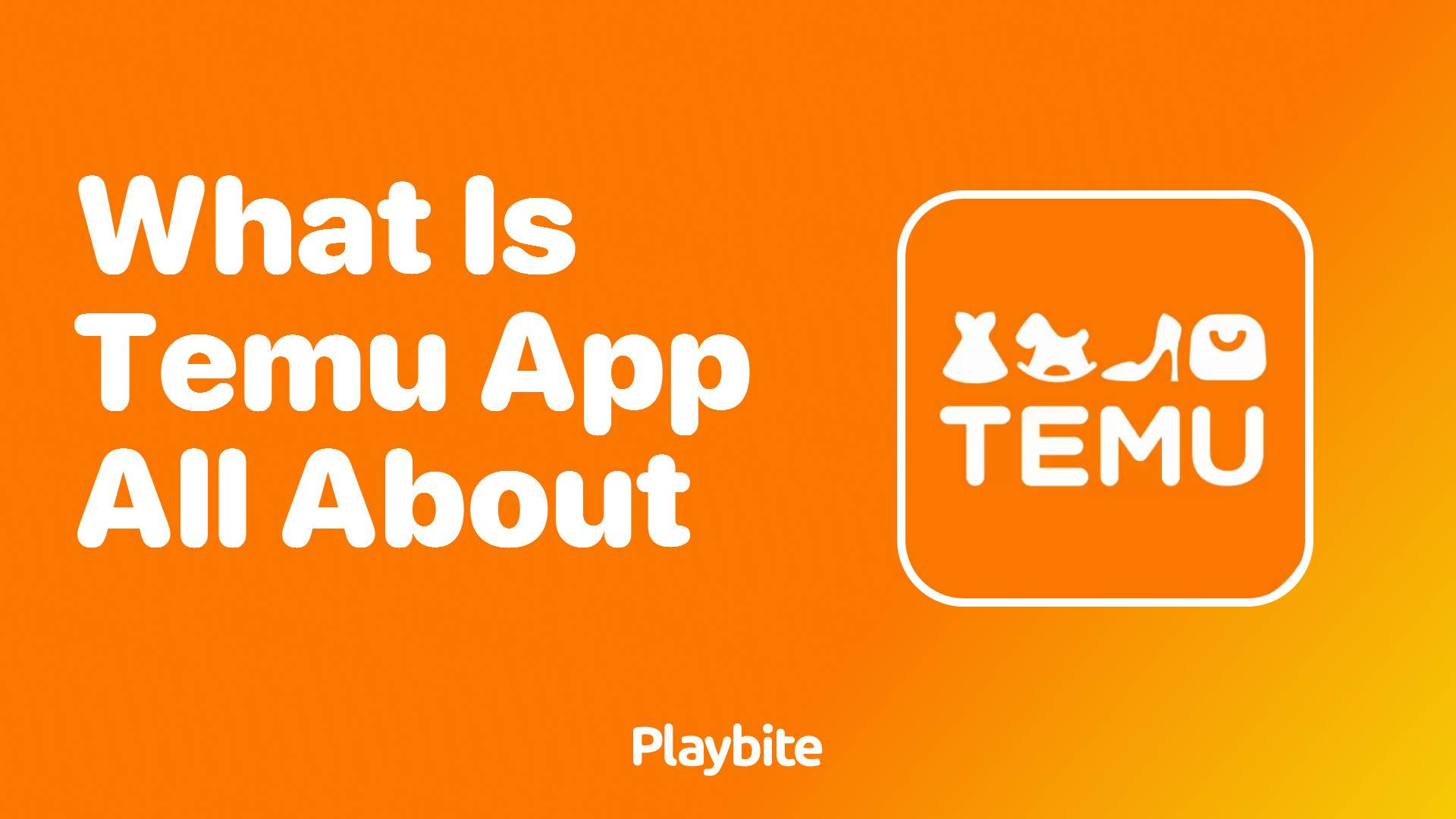 What is the Temu App All About? Your Ultimate Guide