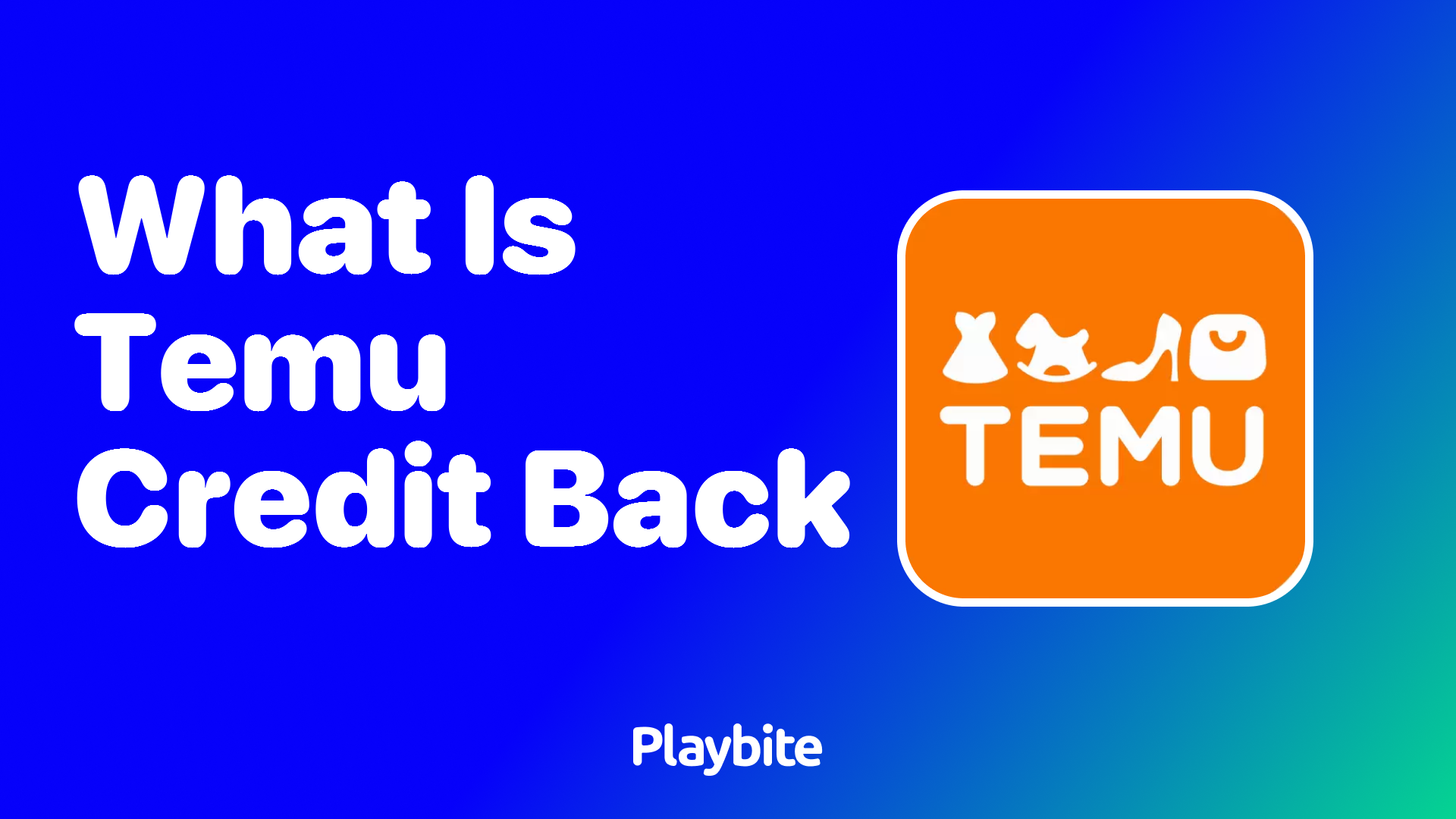 What is Temu Credit Back?