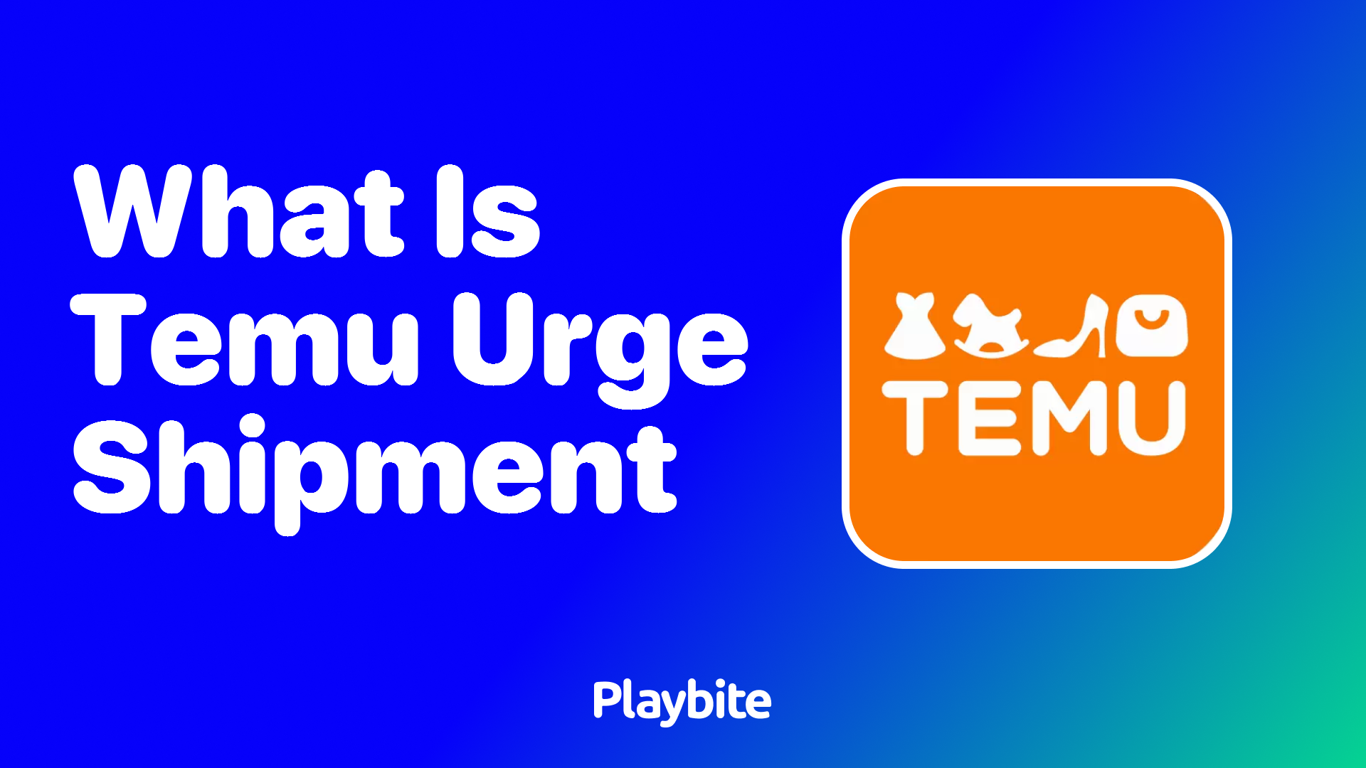 What Is Temu&#8217;s Urge Shipment Feature?