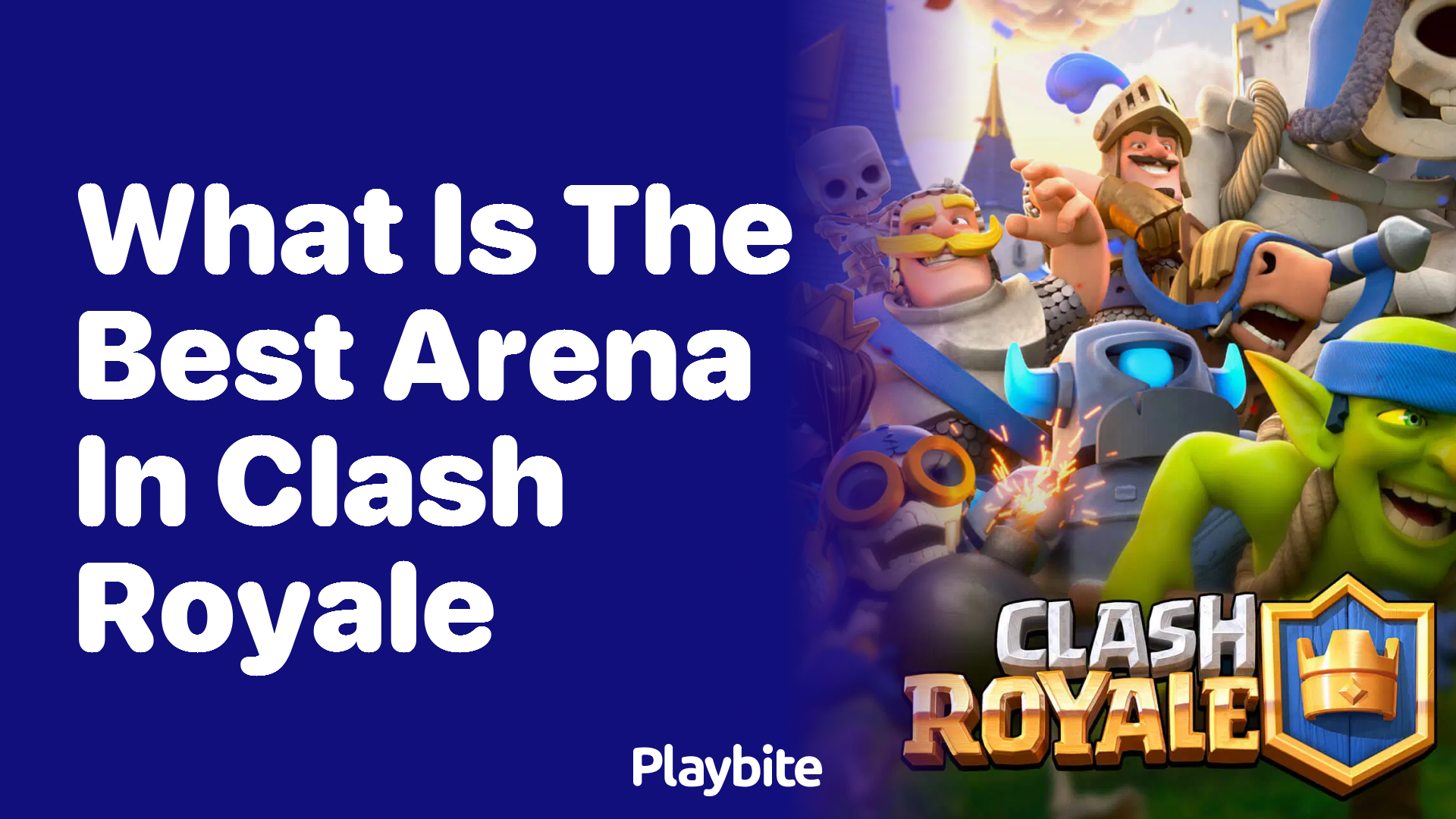 What is the Best Arena in Clash Royale? - Playbite