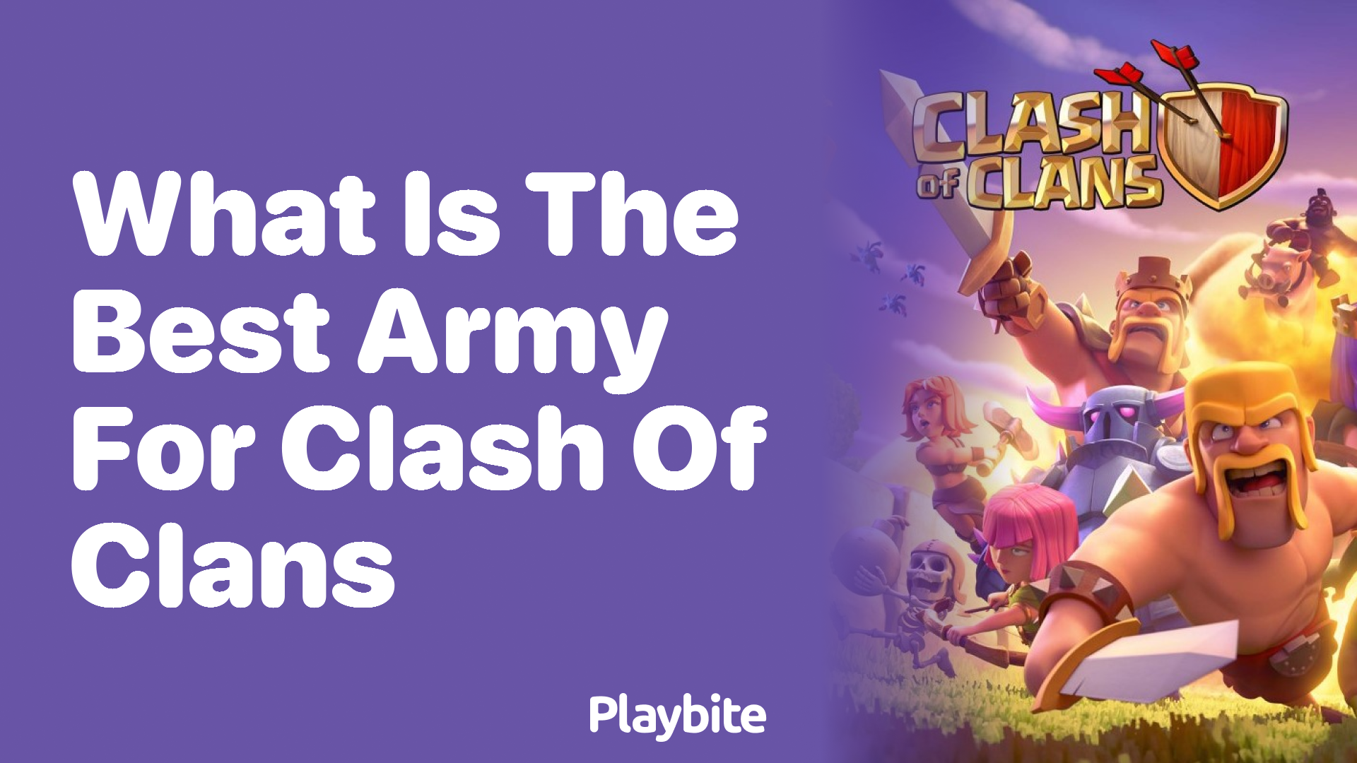 What Is the Best Army for Clash of Clans? - Playbite