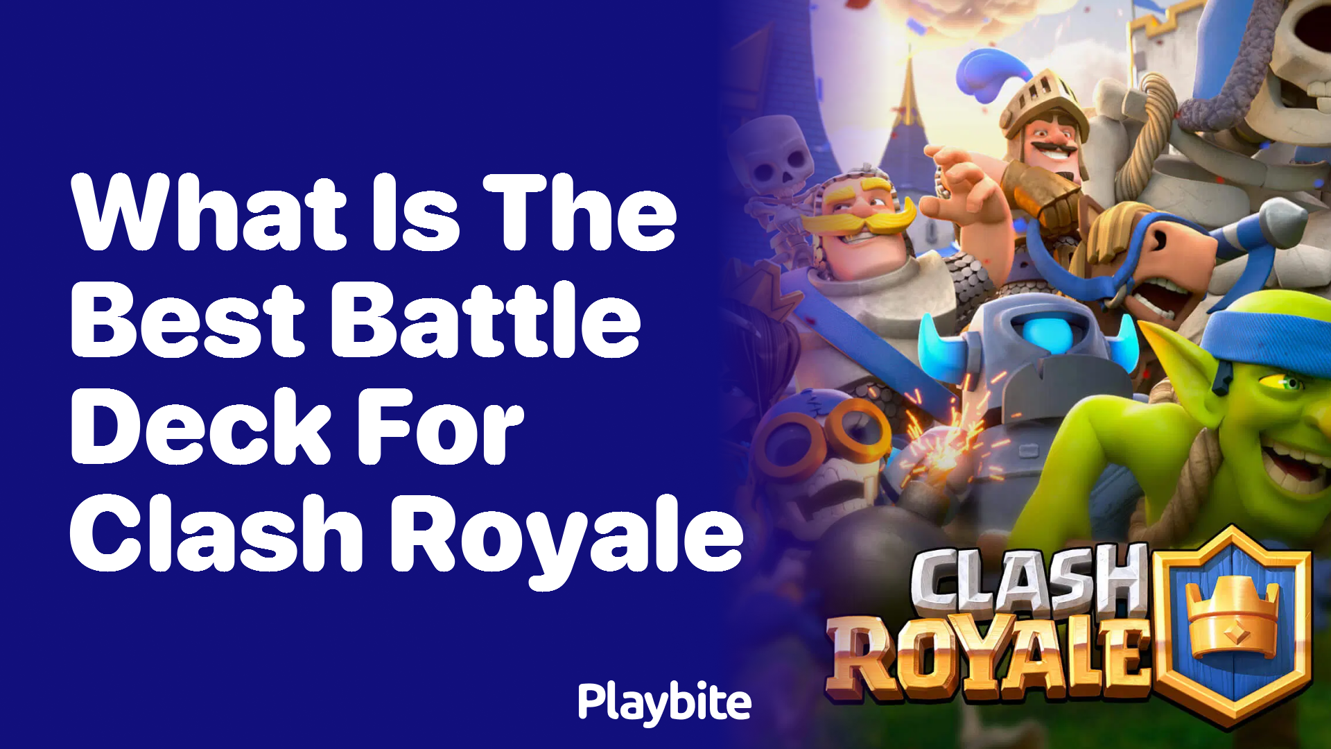 What is the Best Battle Deck for Clash Royale?