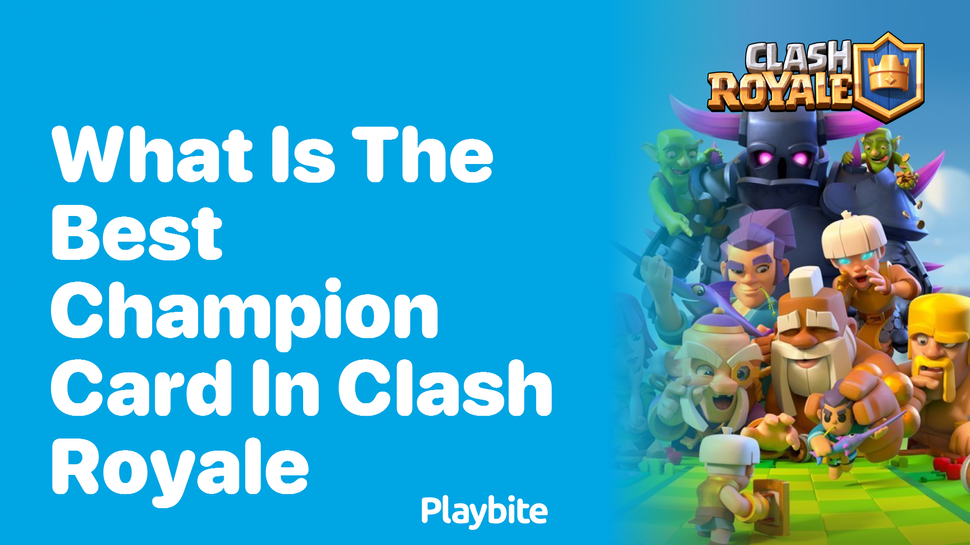 What Is the Best Champion Card in Clash Royale?