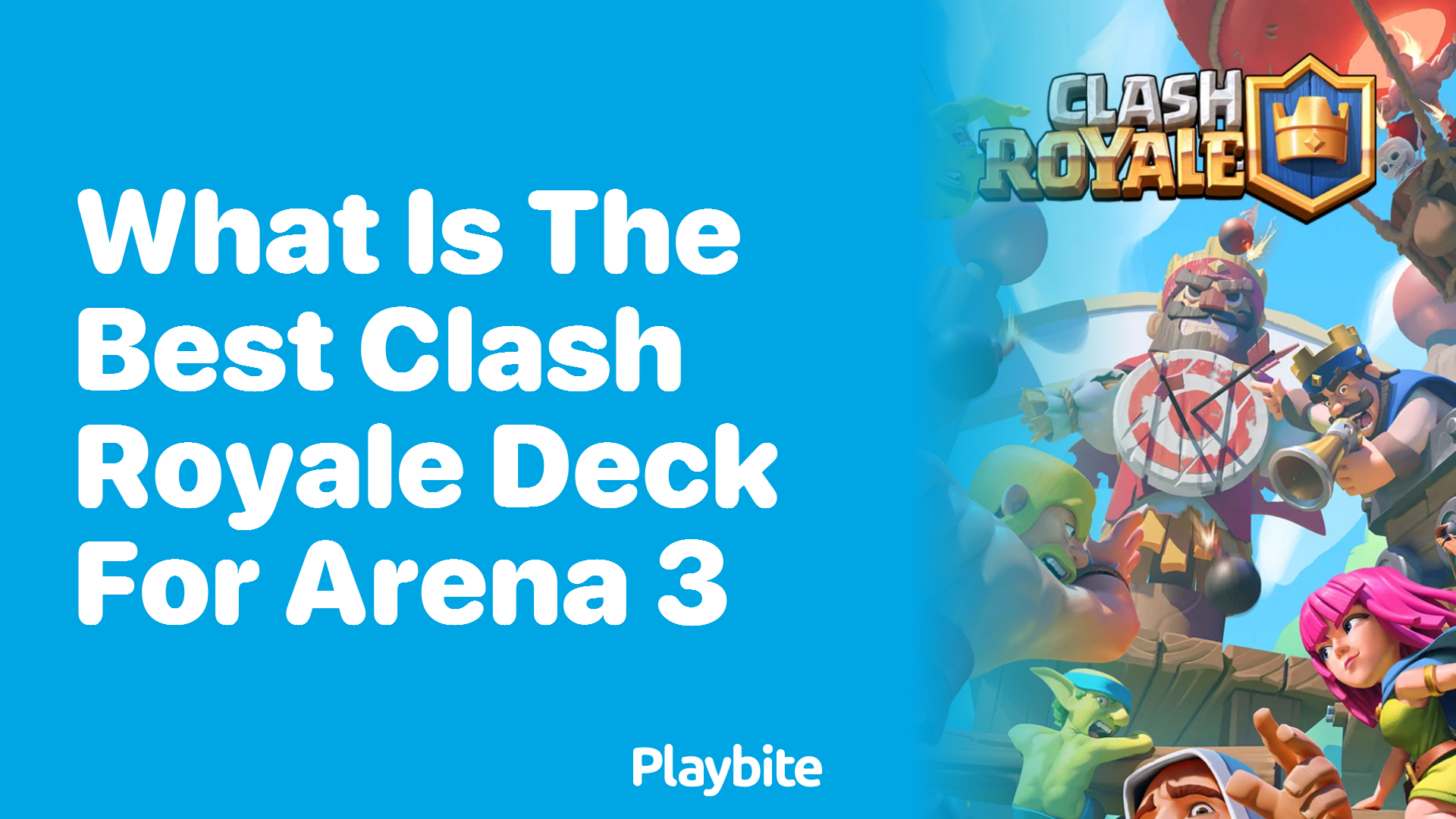 Discover the Best Clash Royale Deck for Arena 3!