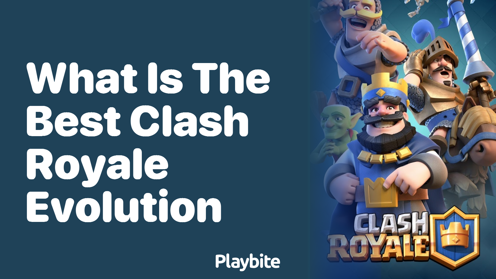 Discover the Best Evolution in Clash Royale