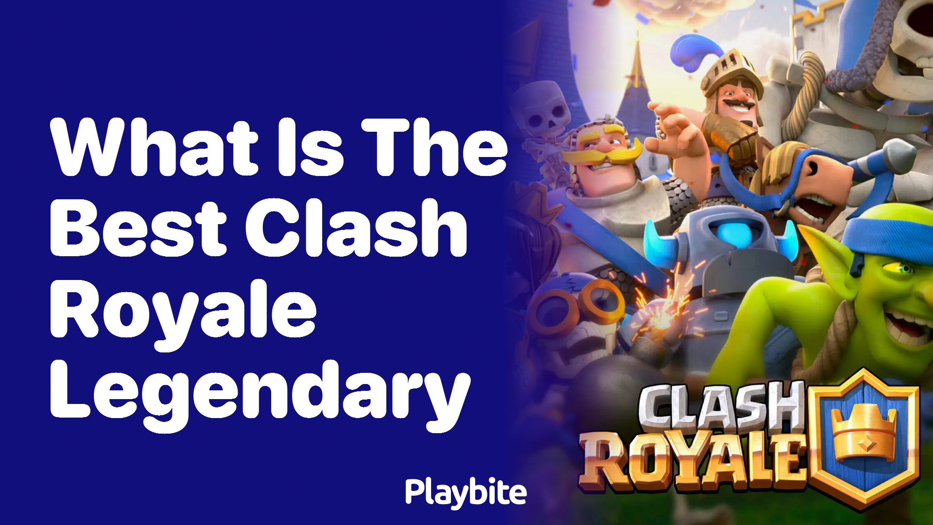 What is the Best Clash Royale Legendary?