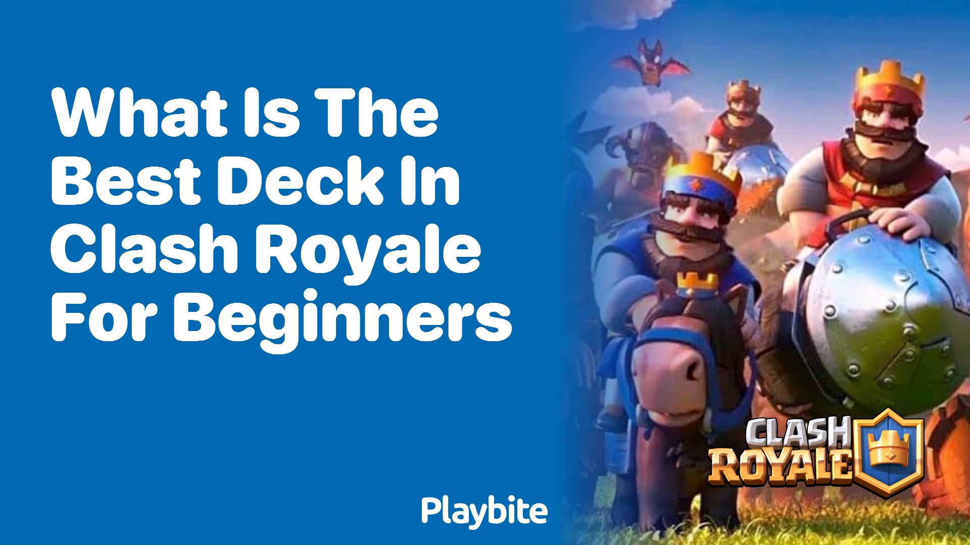 What is the Best Deck in Clash Royale for Beginners?