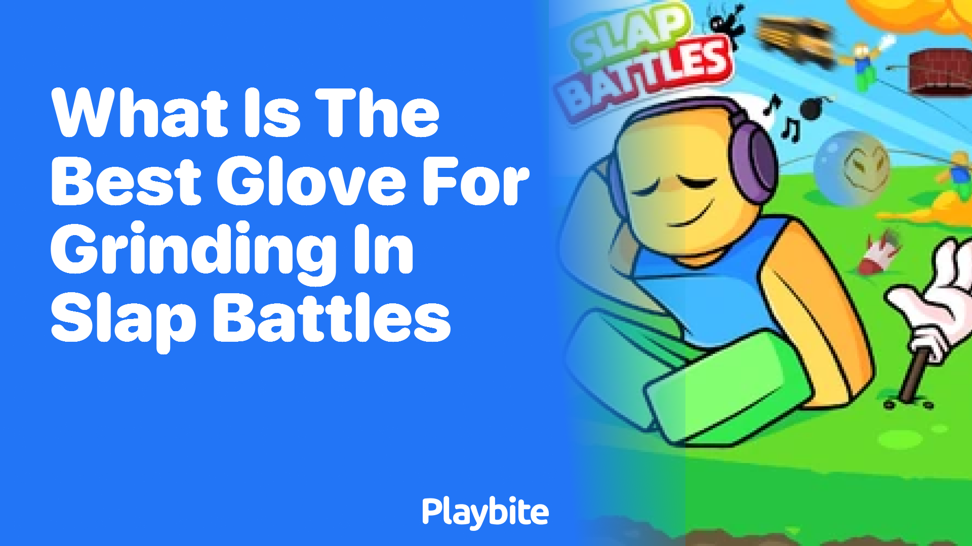 What Is the Best Glove for Grinding in Slap Battles?