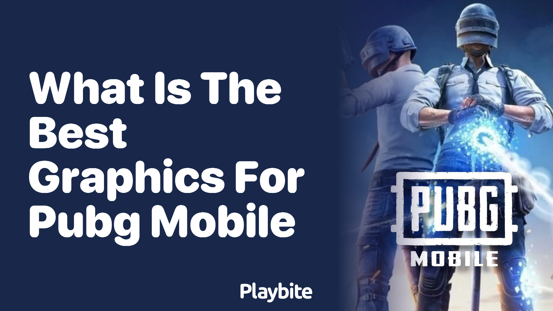 What Is the Best Graphics for PUBG Mobile?