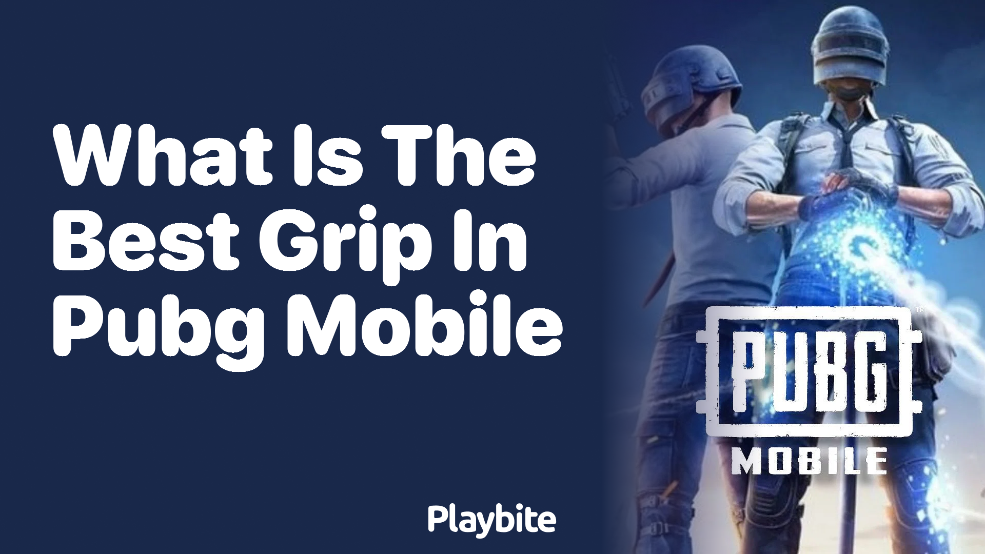 What Is the Best Grip in PUBG Mobile?