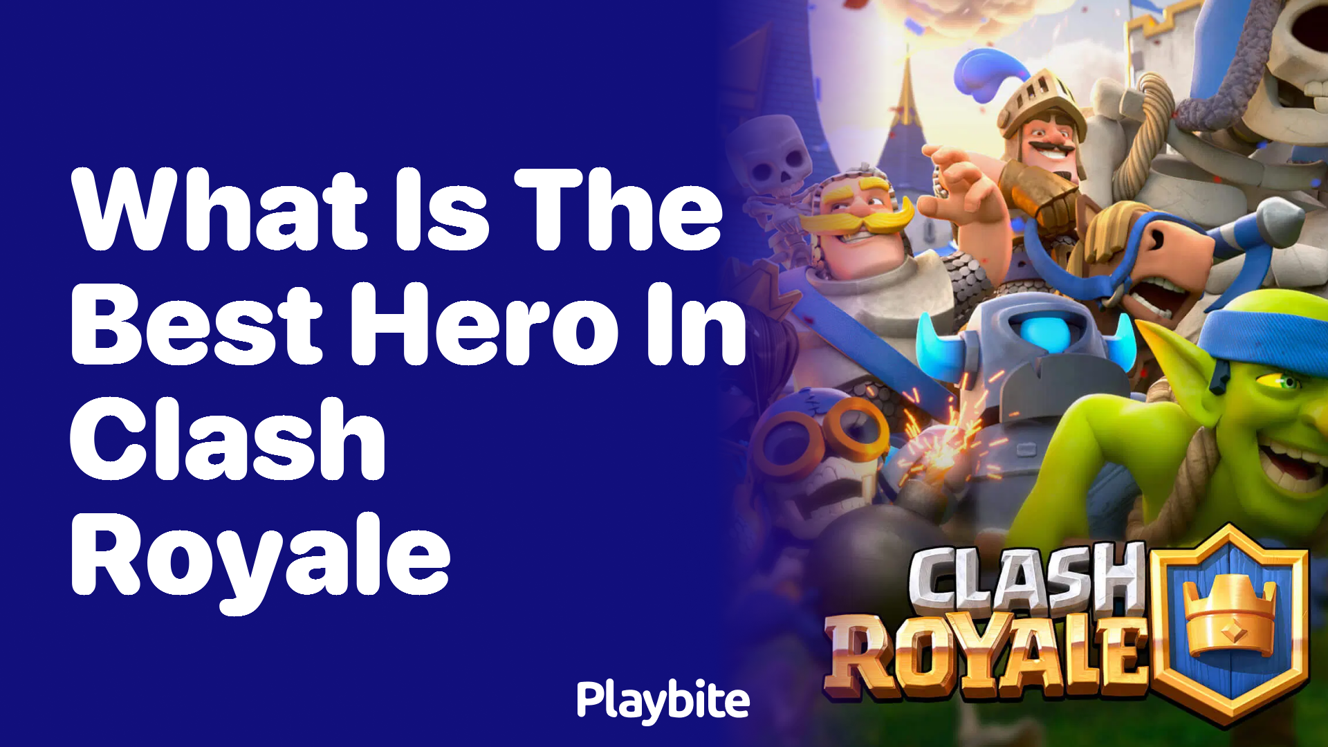 What Is the Best Hero in Clash Royale?