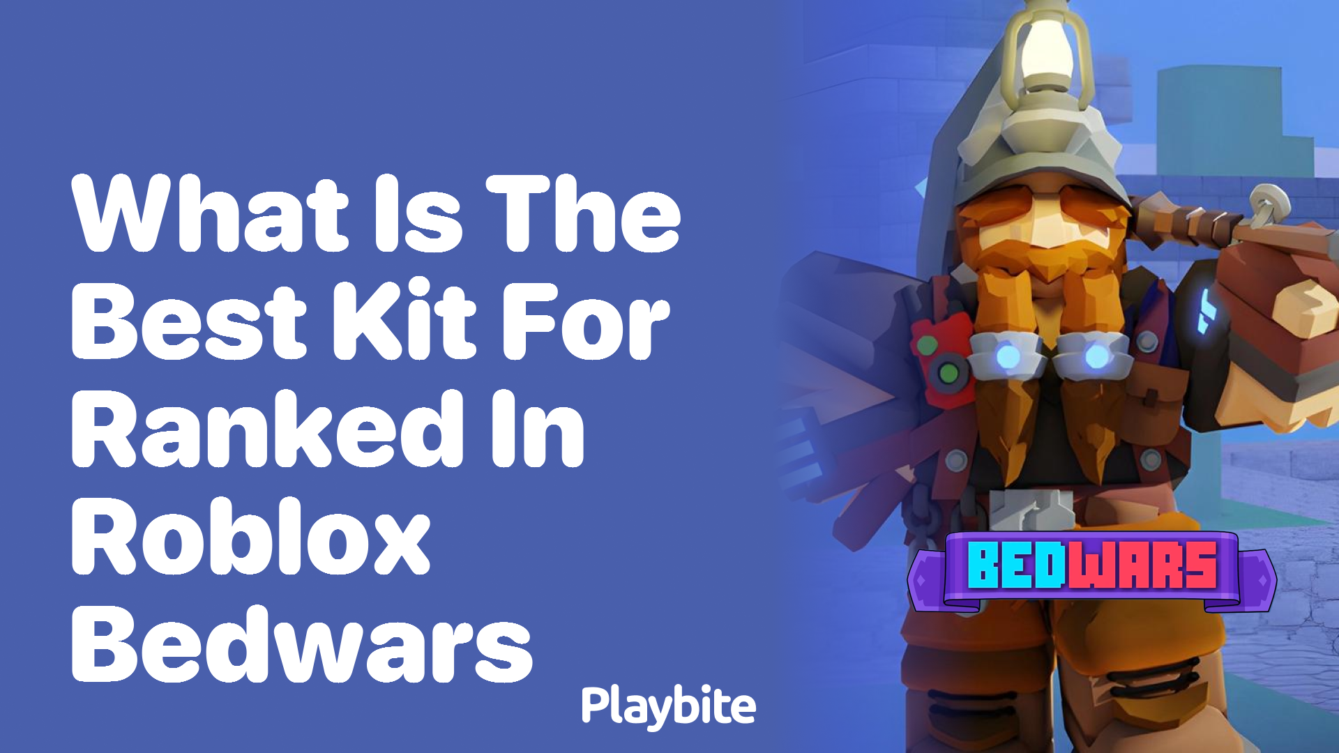 What is the Best Kit for Ranked in Roblox Bedwars?