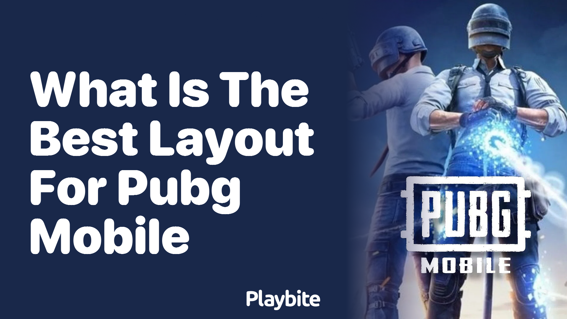 What Is the Best Layout for PUBG Mobile?