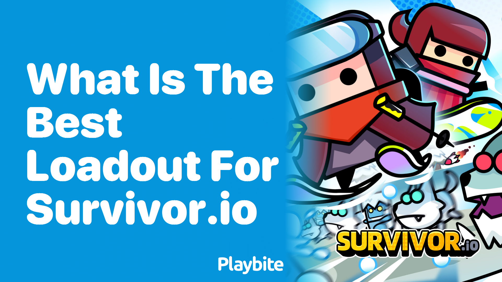 What is the Best Loadout for Survivor.io?