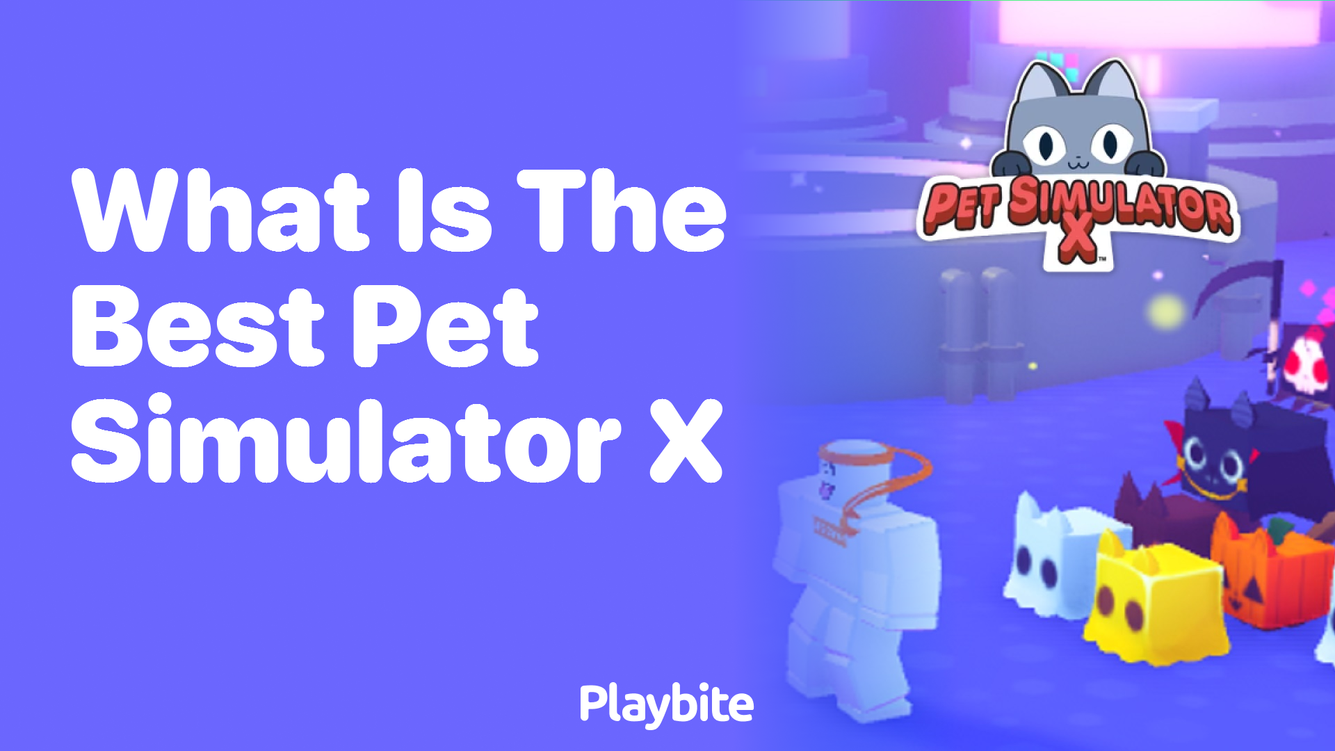 What is the Best Pet in Pet Simulator X?