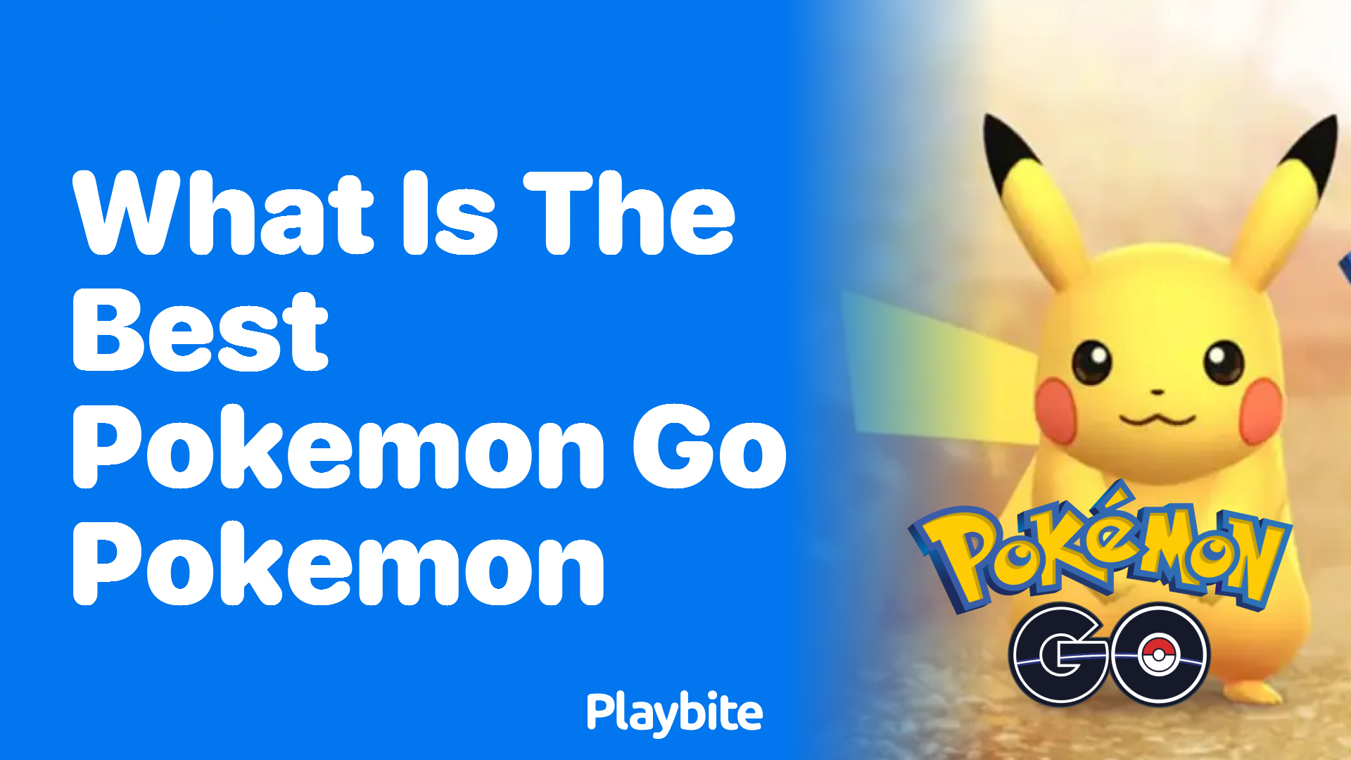 What is the Best Pokemon in Pokemon GO?