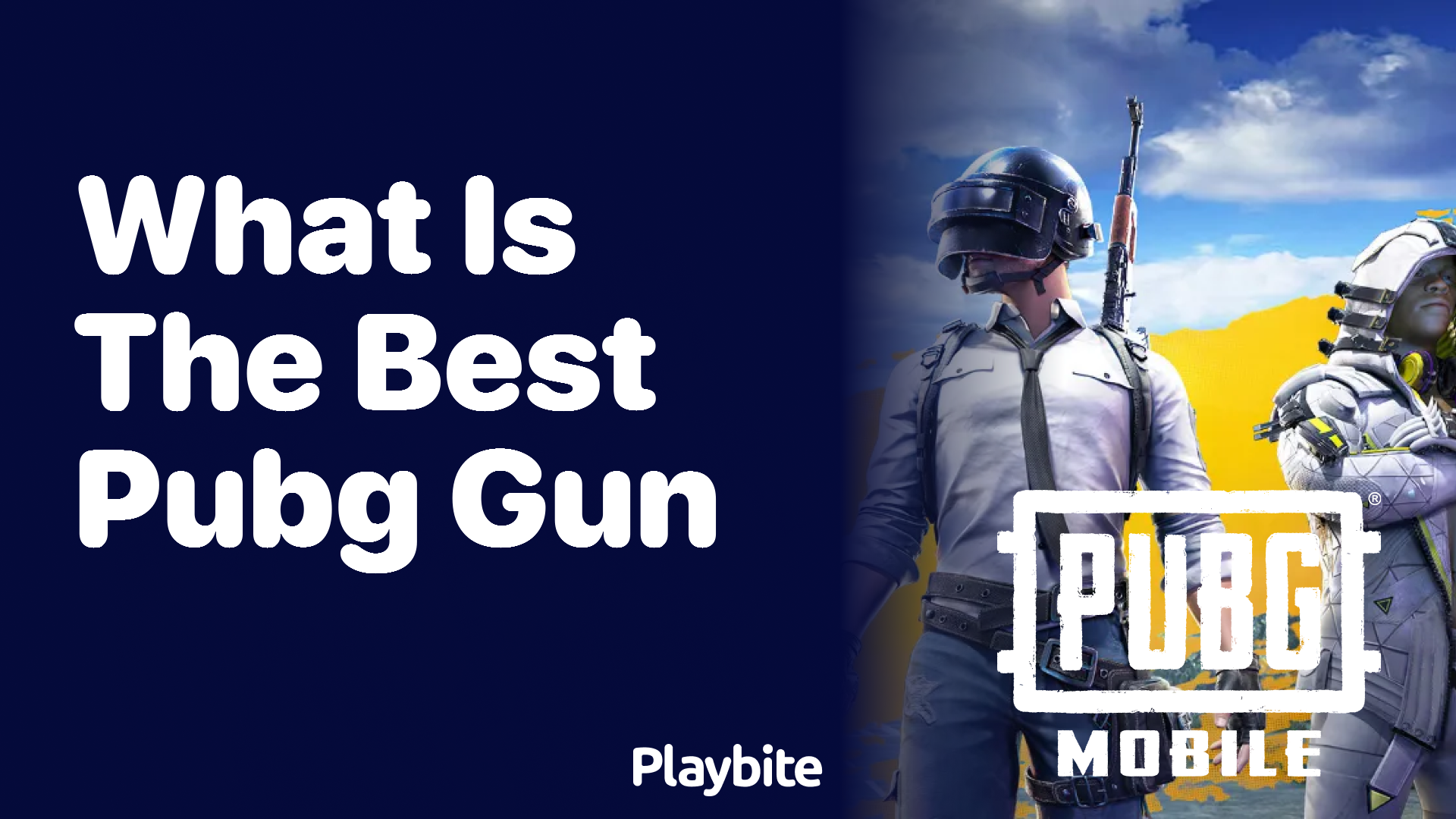 What Is the Best PUBG Gun? Let&#8217;s Find Out!