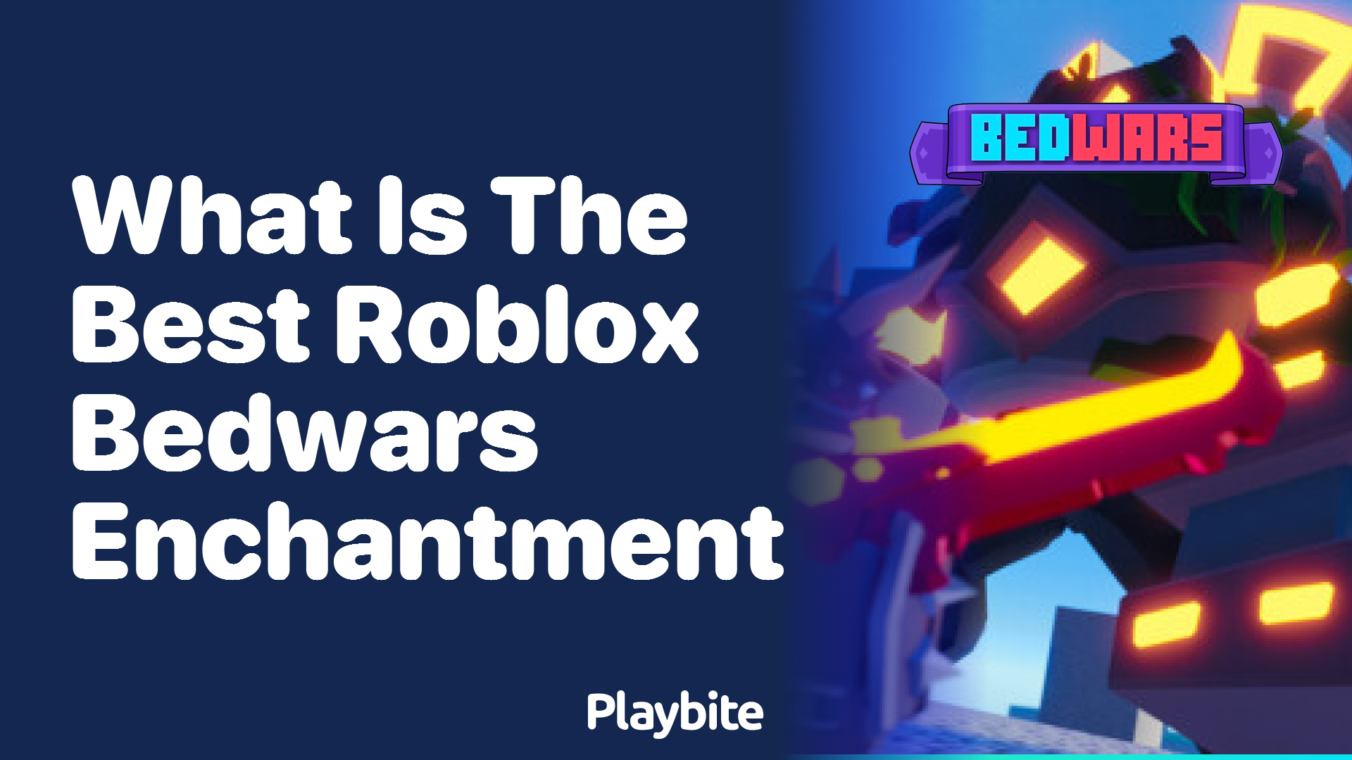 What is the Best Roblox Bedwars Enchantment?