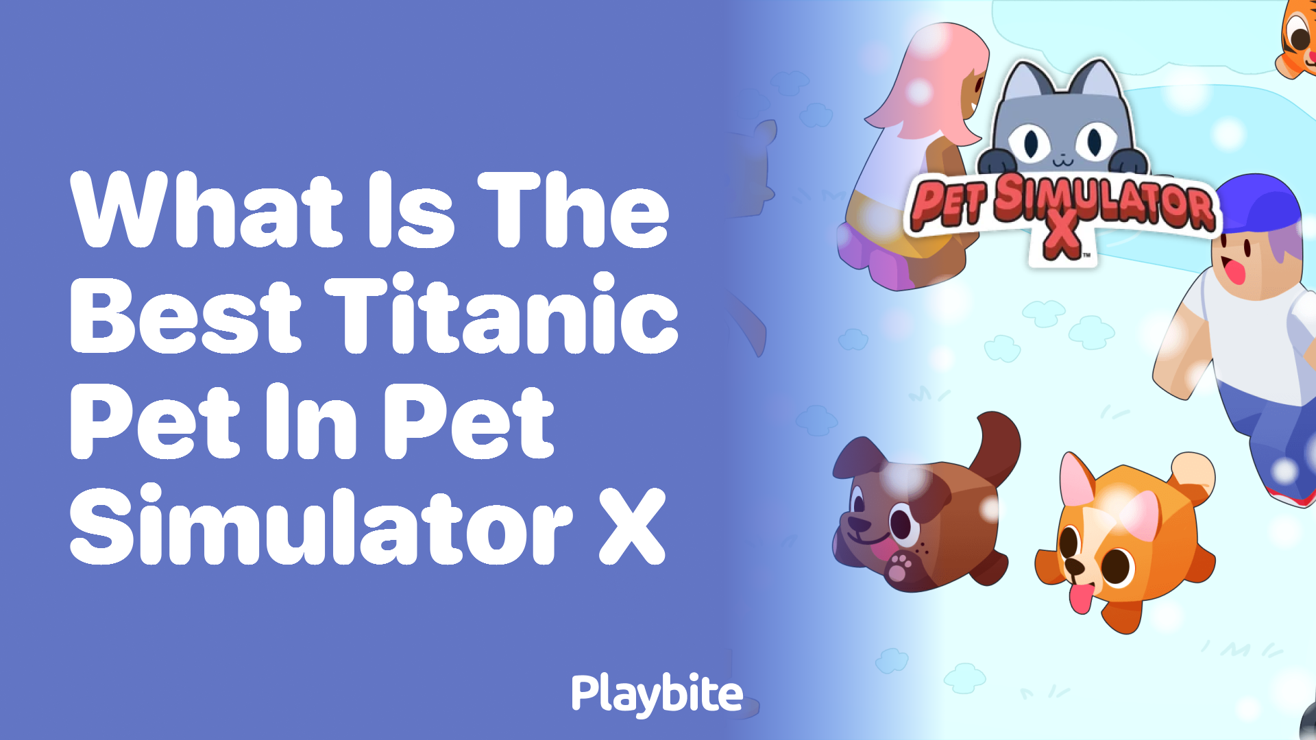 Discovering the Best Titanic Pet in Pet Simulator X