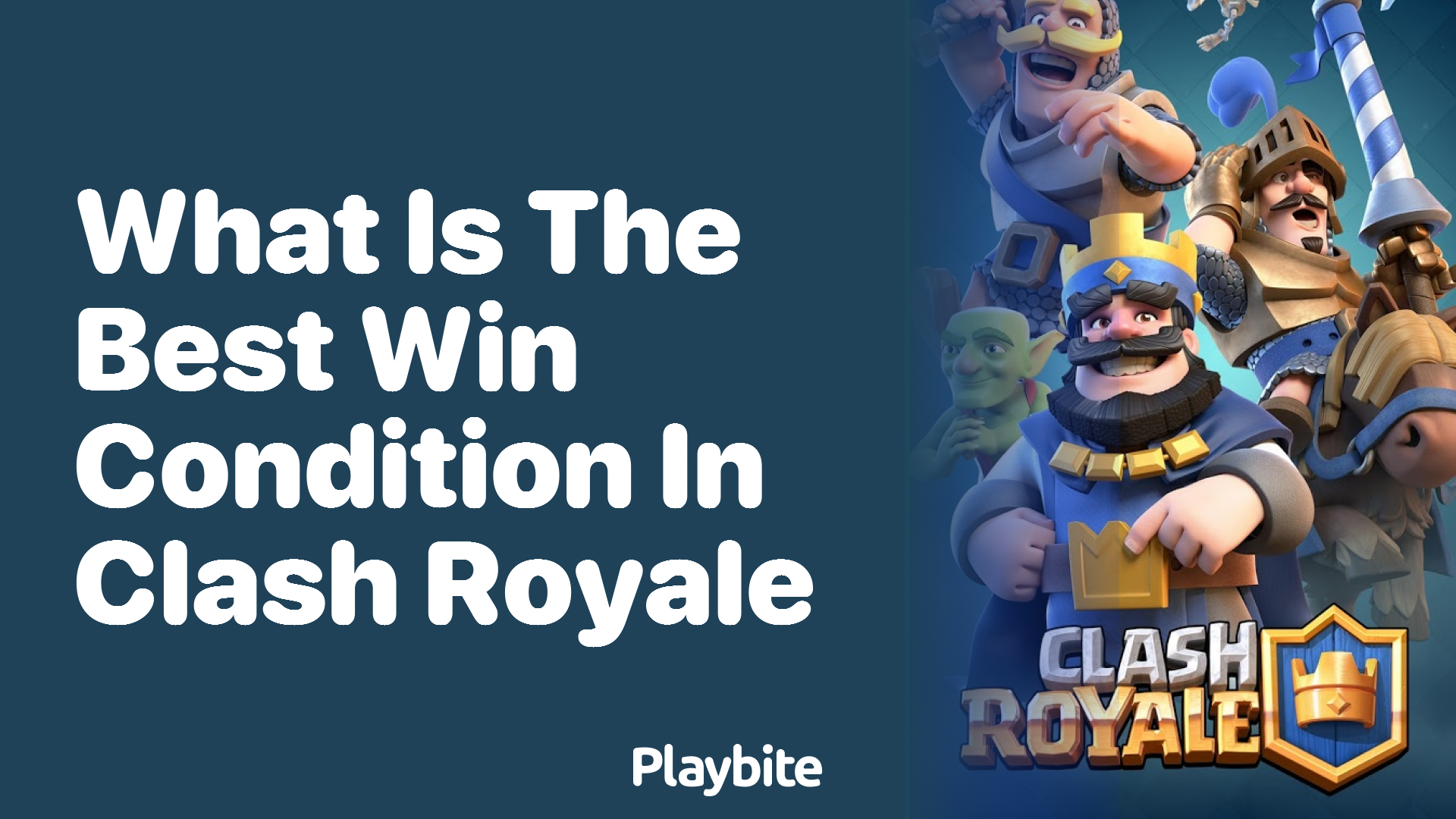 What is the Best Win Condition in Clash Royale?