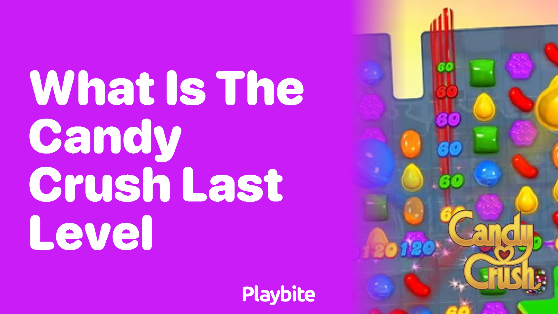 What is the Last Level in Candy Crush?