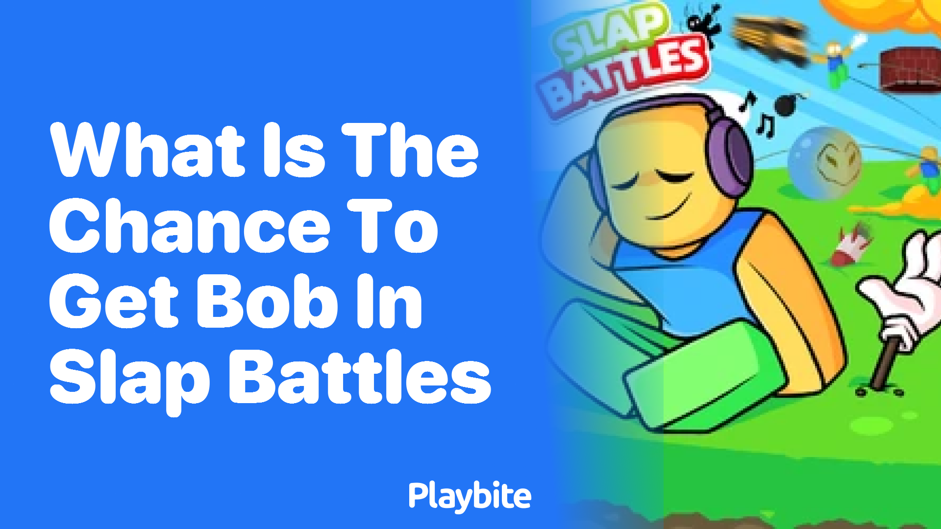 What Is the Chance to Get Bob in Slap Battles?