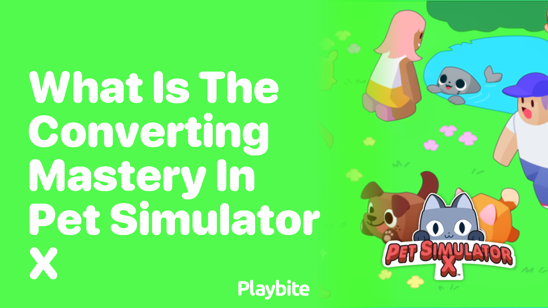 Exploring the Converting Mastery in Pet Simulator X