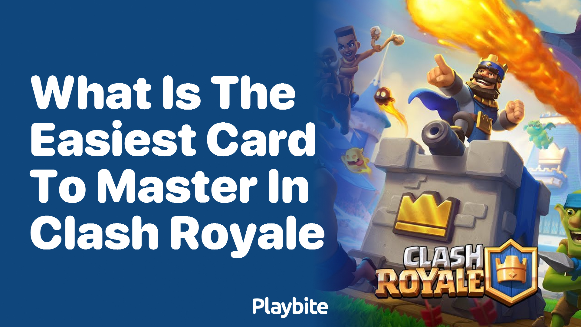 What Is the Easiest Card to Master in Clash Royale?