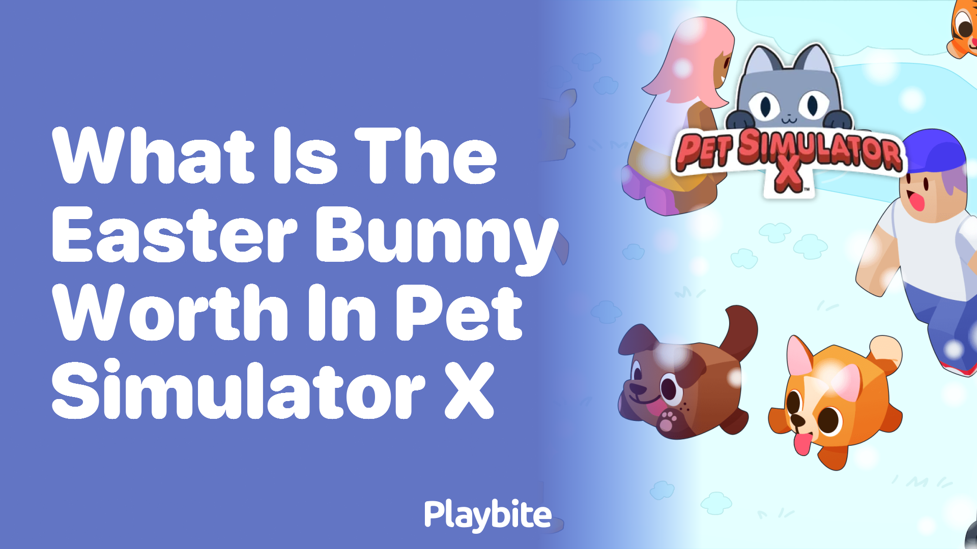 What is the Easter Bunny Worth in Pet Simulator X?