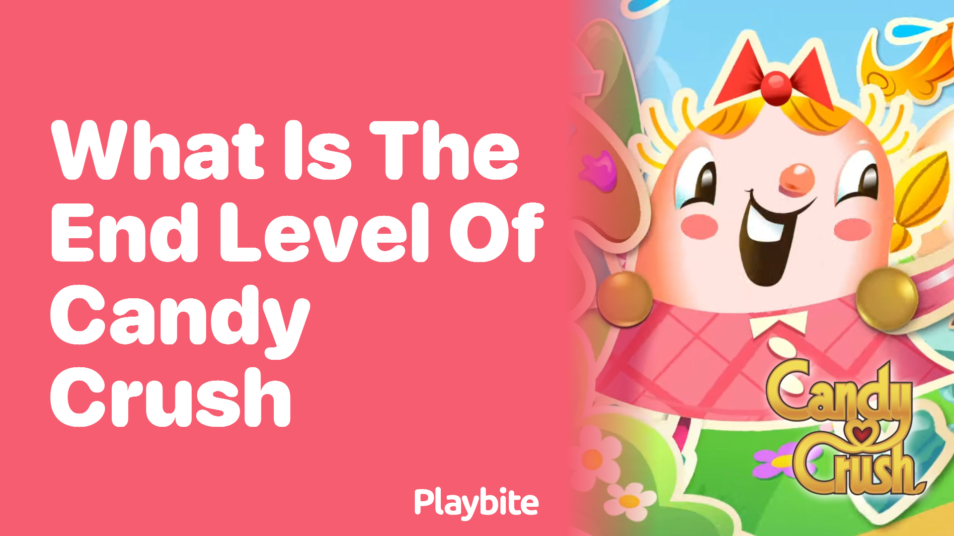 What is the Final Level of Candy Crush?