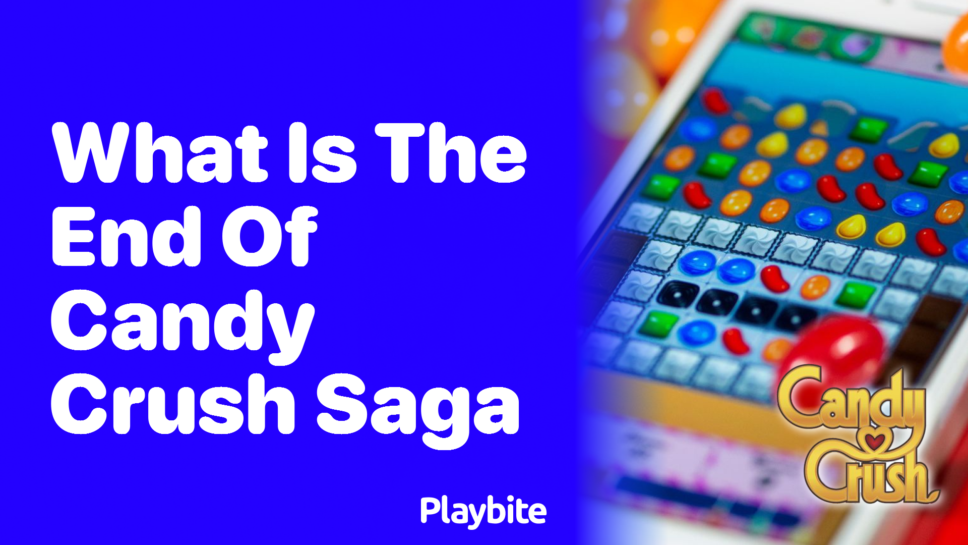 What Is the End of Candy Crush Saga?