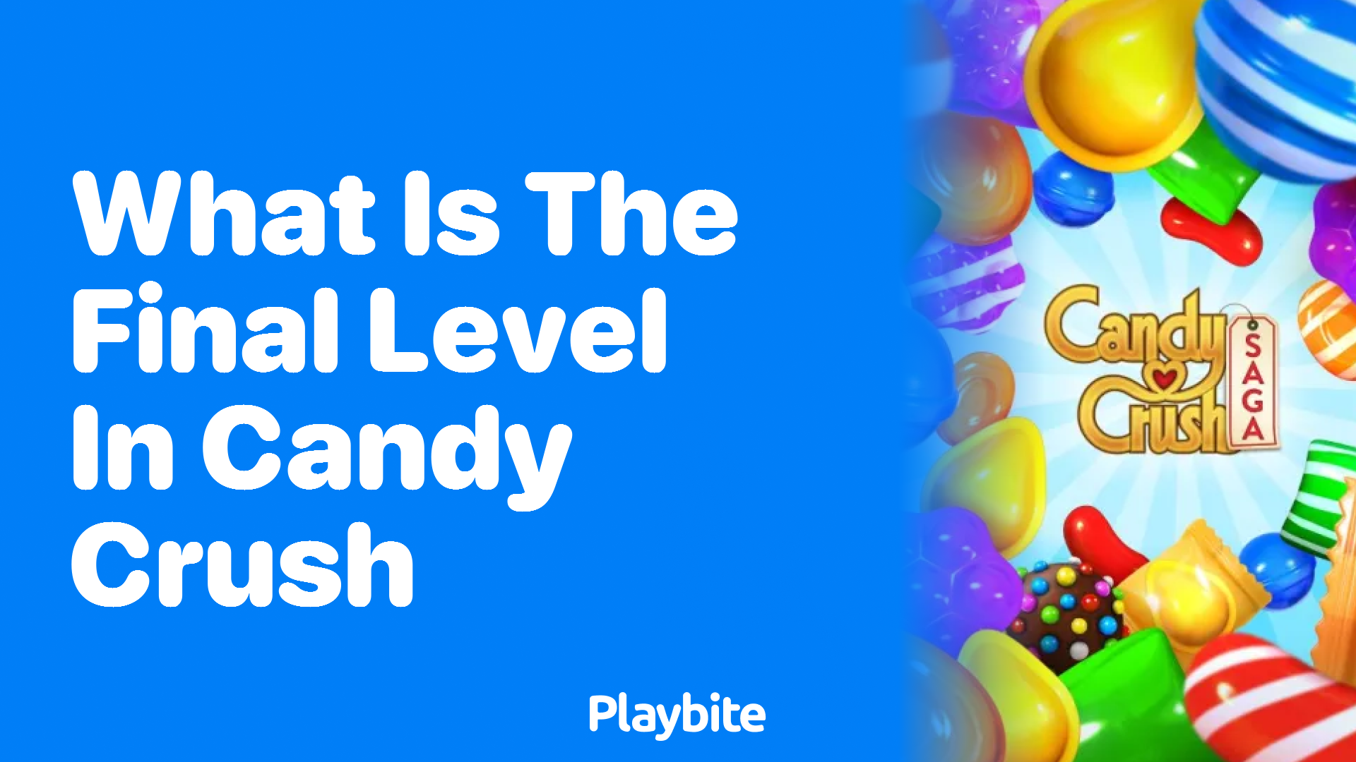 What Is the Final Level in Candy Crush?