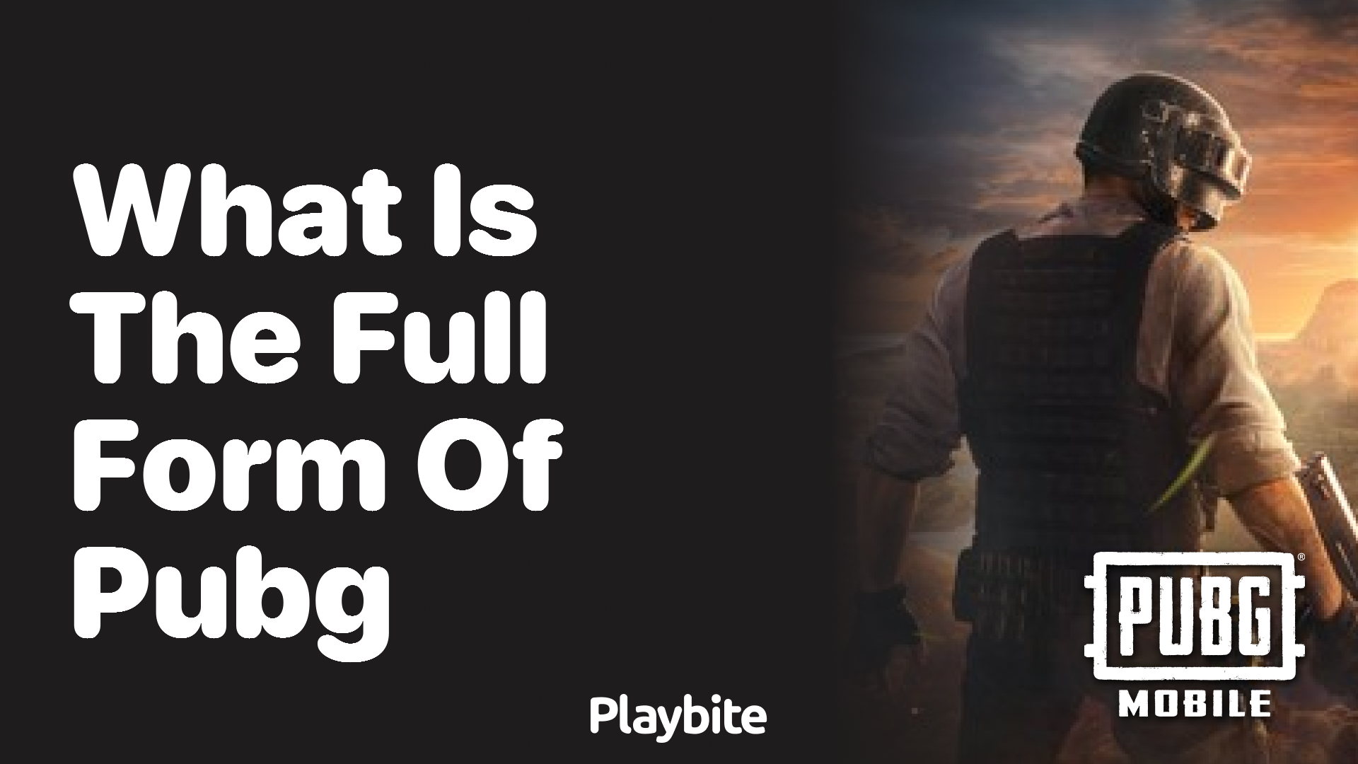 What Is the Full Form of PUBG? Unveiling the Mystery