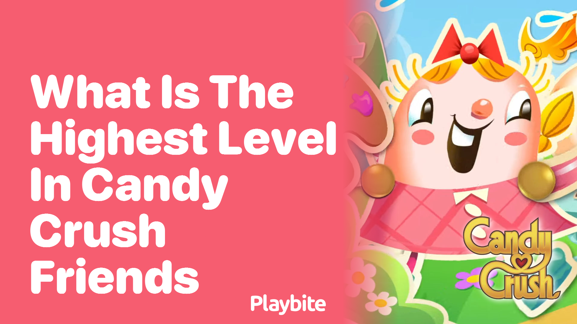 What is the Highest Level in Candy Crush Friends?