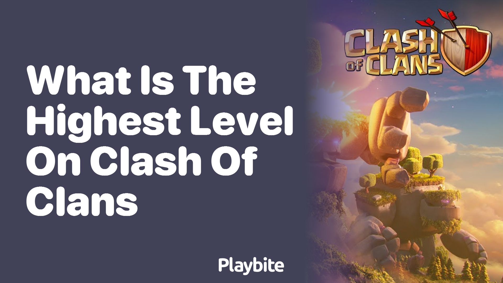 What Is the Highest Level on Clash of Clans?