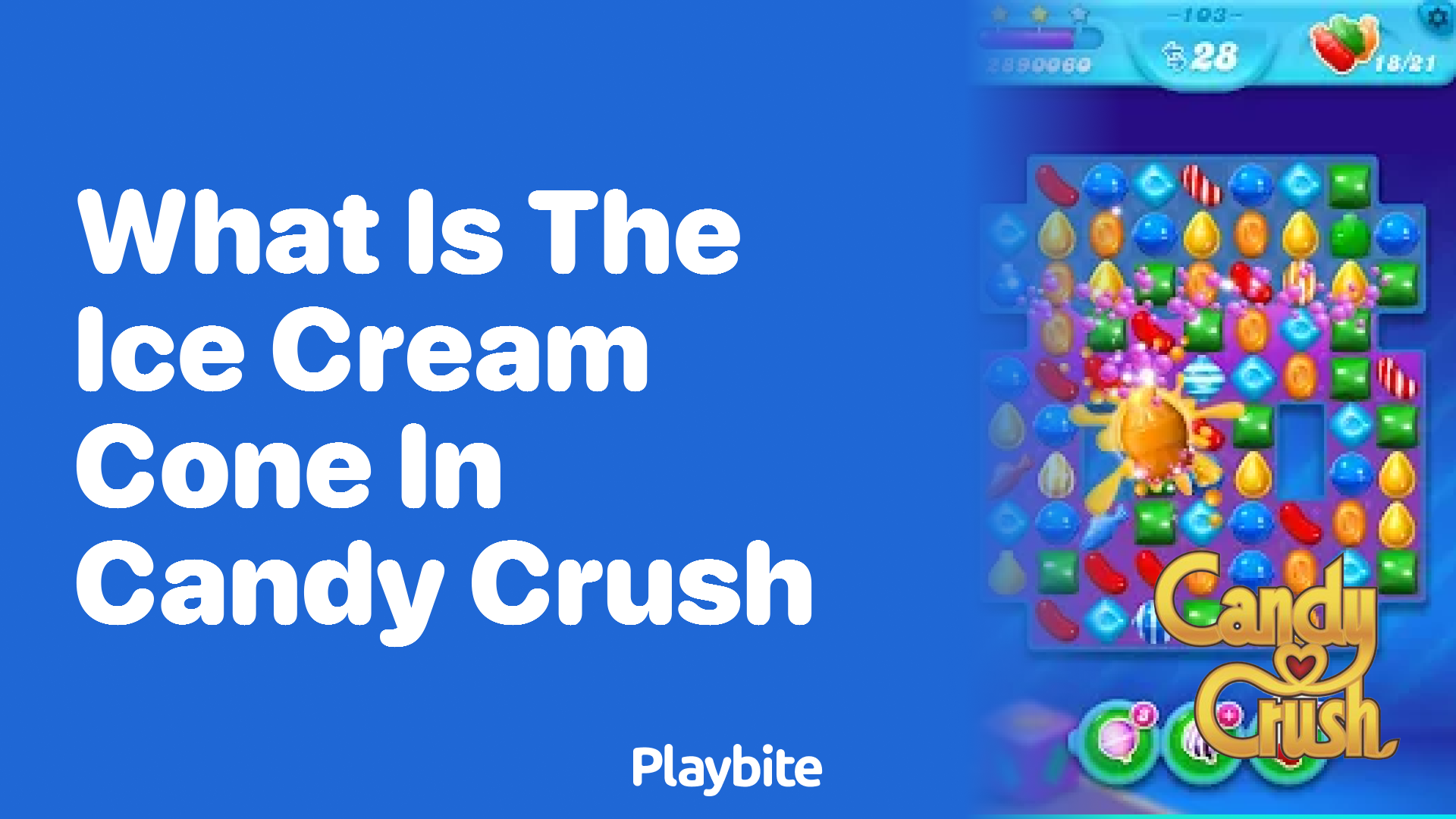 What is the Ice Cream Cone in Candy Crush?