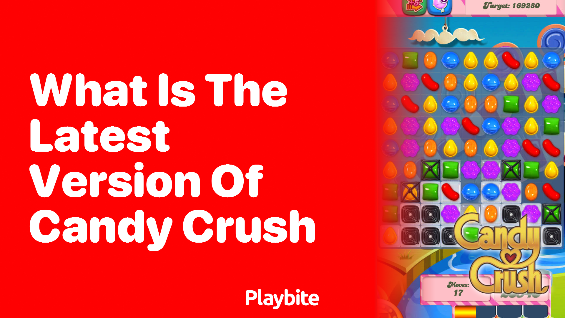 What Is the Latest Version of Candy Crush?