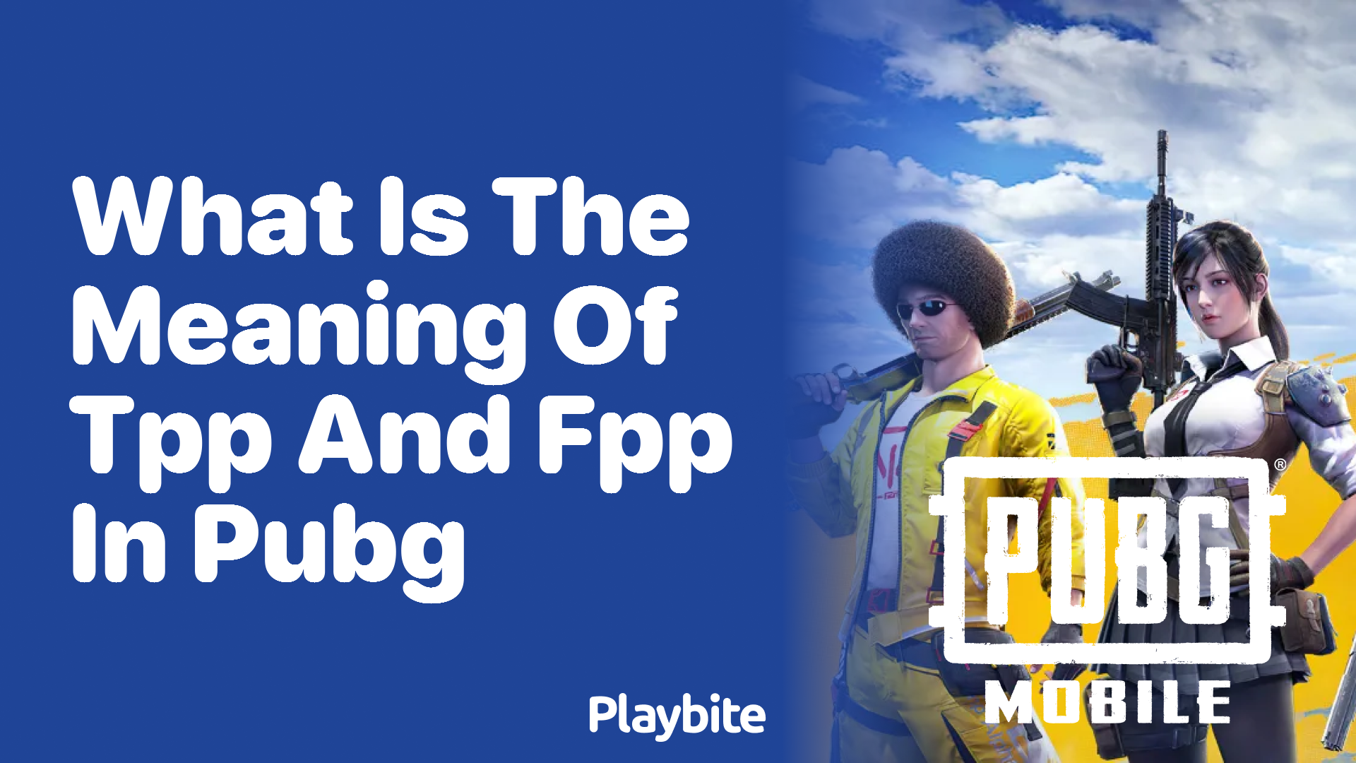 What Is the Meaning of TPP and FPP in PUBG?