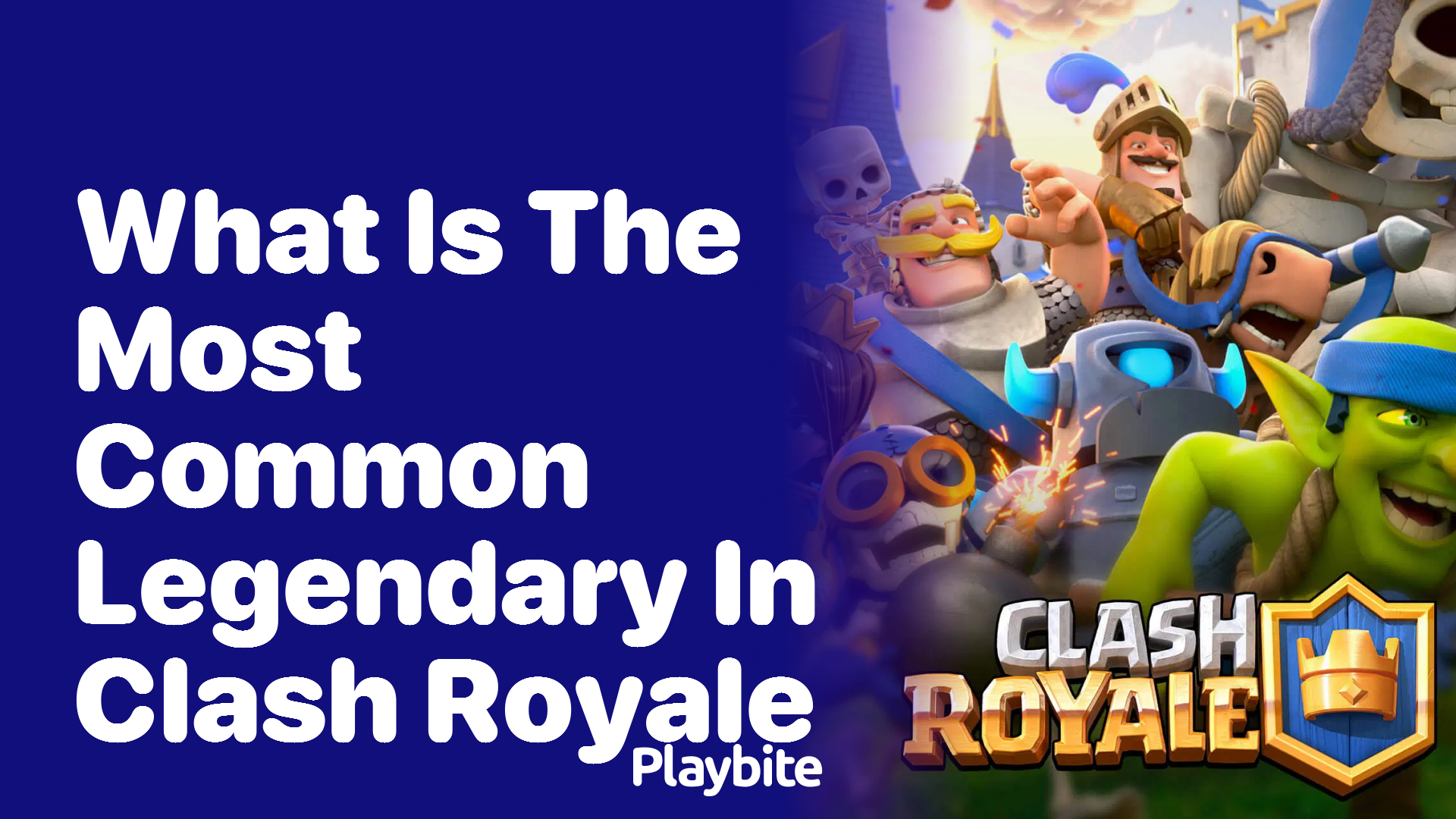 What is the Most Common Legendary in Clash Royale?