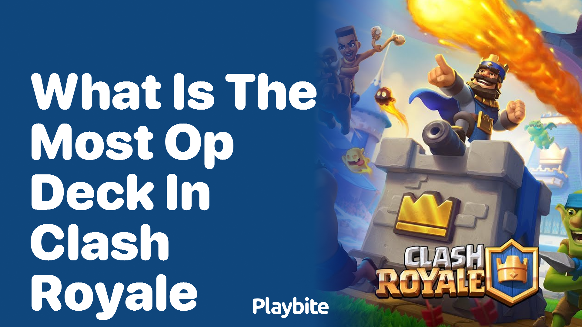 What Is the Most OP Deck in Clash Royale?